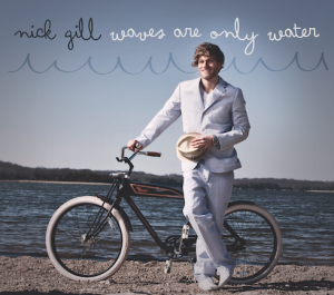 Nick Gill's recent album, Waves Are Only Water